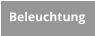 Beleuchtung